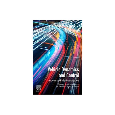 Vehicle Dynamics and Control - by Shahram Azadi & Reza Kazemi & Hamidreza Rezaei Nedamani (Paperback)