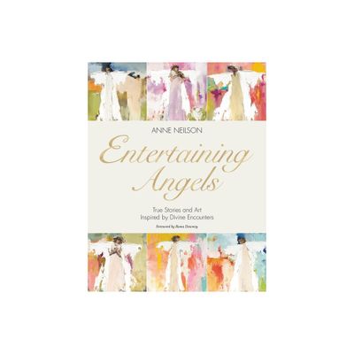 Entertaining Angels - by Anne Neilson (Hardcover)