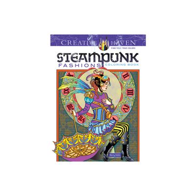 Creative Haven Steampunk Fashions Coloring Book - (Adult Coloring Books: Fashion) by Marty Noble (Paperback)