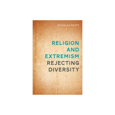 Religion and Extremism - by Douglas Pratt (Paperback)