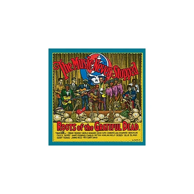 Music Never Stopped: Roots of the Grateful Dead - The Music Never Stopped: The Roots of the Grateful Dead (Various Artists) (Vinyl)