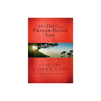 365 Days to a Prayer-Filled Life - by Germaine Copeland (Paperback)