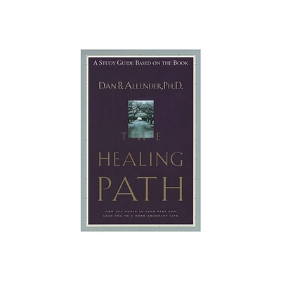 The Healing Path Study Guide - by Dan B Allender (Paperback)