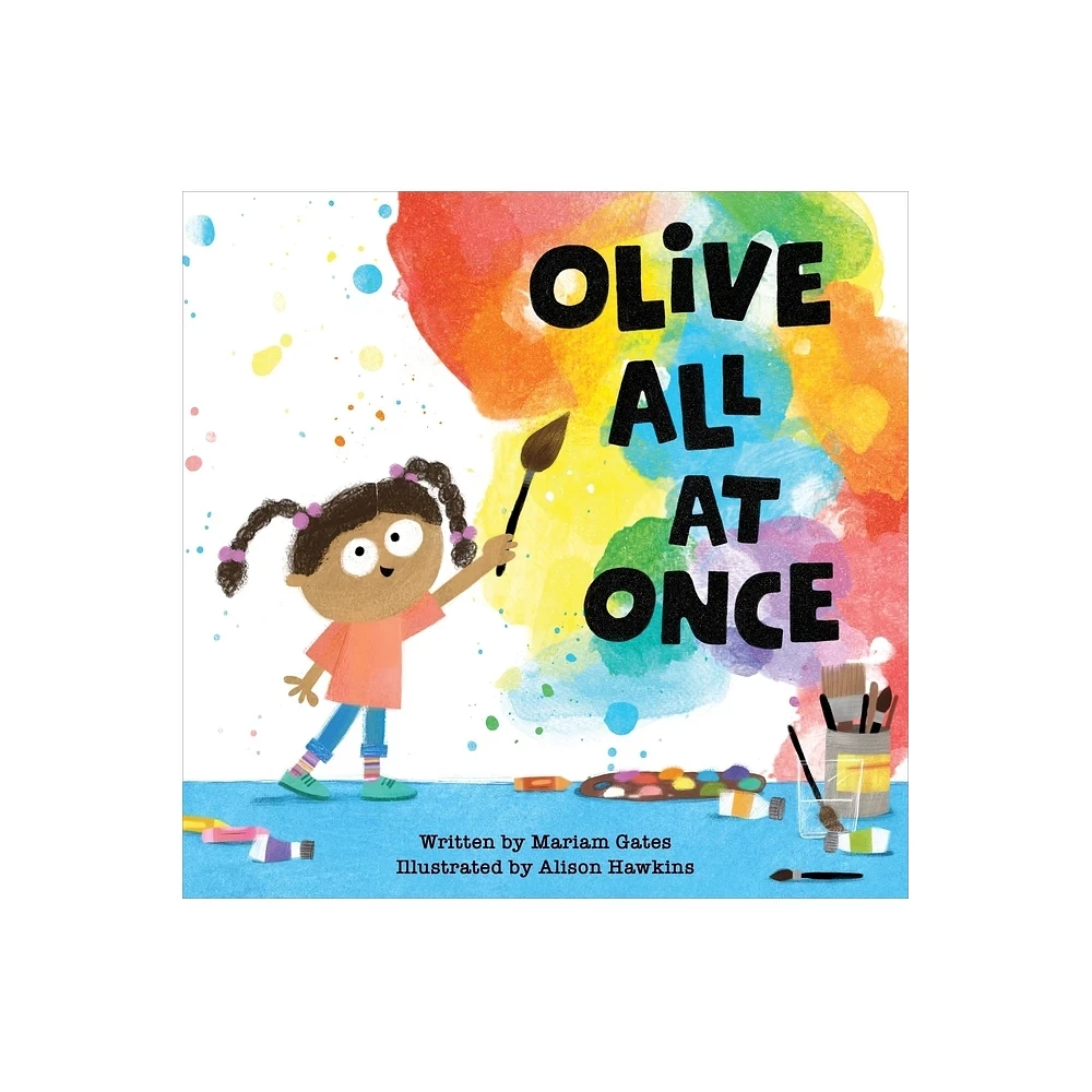 Olive All at Once - by Mariam Gates (Hardcover)