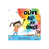 Olive All at Once - by Mariam Gates (Hardcover)