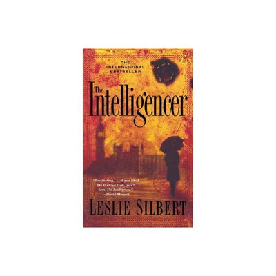 The Intelligencer - by Leslie Silbert (Paperback)