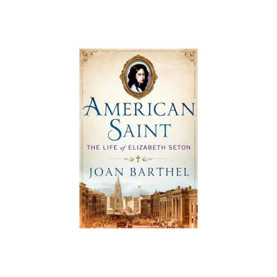 American Saint - by Joan Barthel (Hardcover)