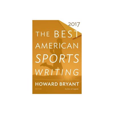 The Best American Sports Writing 2017 - by Glenn Stout (Paperback)