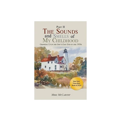 The Sounds and Smells of My Childhood II - by Mike McCarthy (Paperback)