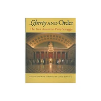 Liberty and Order - by Lance Banning (Hardcover)