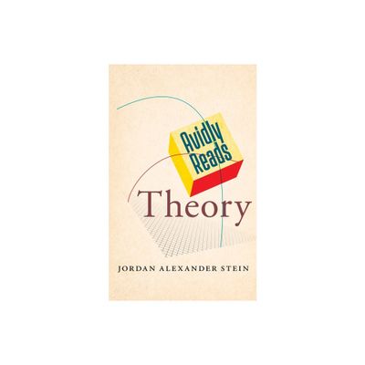 Avidly Reads Theory - by Jordan Alexander Stein (Paperback)