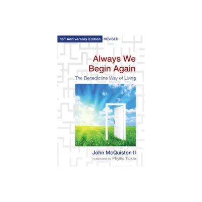 Always We Begin Again - 15th Edition by John McQuiston II (Paperback)