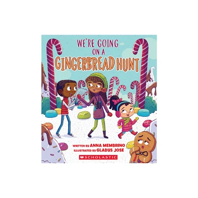 Were Going on a Gingerbread Hunt - by Anna Membrino (Paperback)