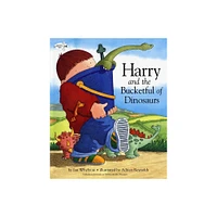 Harry and the Bucketful of Dinosaurs - (Harry and the Dinosaurs) by Ian Whybrow (Paperback)