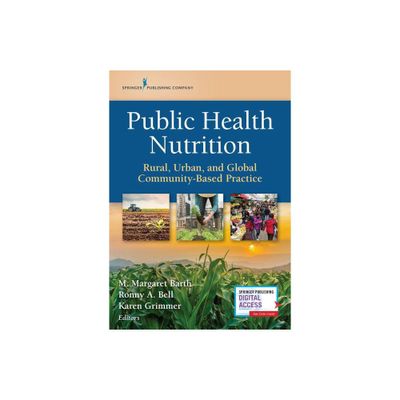 Public Health Nutrition - by M Margaret Barth & Ronny Bell & Karen Grimmer (Paperback)