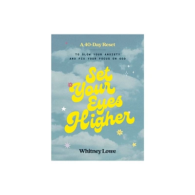 Set Your Eyes Higher - by Whitney Lowe (Hardcover)