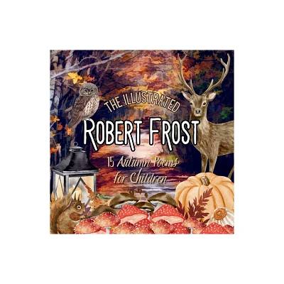 The Illustrated Robert Frost - (Paperback)