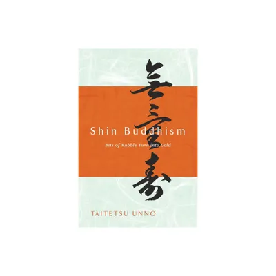 Shin Buddhism - by Taitetsu Unno (Paperback)