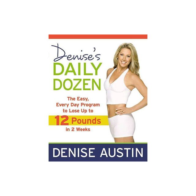 Denises Daily Dozen - by Denise Austin (Paperback)