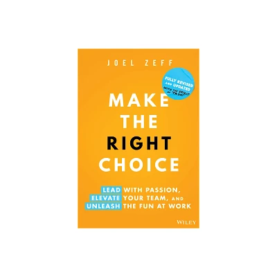 Make the Right Choice - 2nd Edition by Joel Zeff (Hardcover)