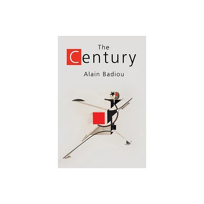 The Century - by Alain Badiou (Paperback)