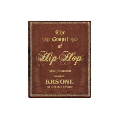 The Gospel of Hip Hop - by Krs-One (Hardcover)