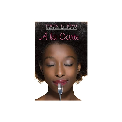 A la Carte - by Tanita S Davis (Paperback)