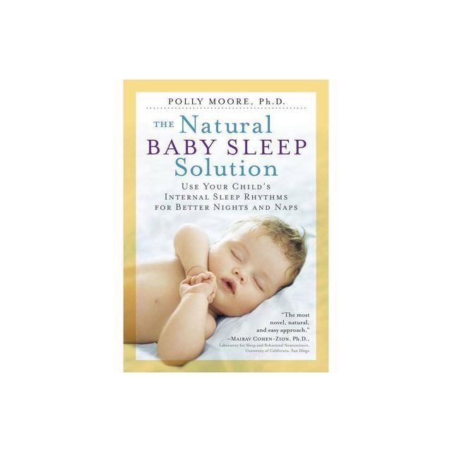 The Natural Baby Sleep Solution - by Polly Moore (Paperback)