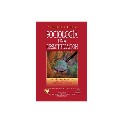 Sociologa, Una Desmitificacin - by Antonio Cruz (Paperback)