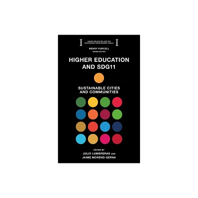 Higher Education and Sdg11 - (Higher Education and the Sustainable Development Goals) by Julio Lumbreras & Jaime Moreno-Serna (Paperback)