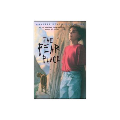 The Fear Place - by Phyllis Reynolds Naylor (Paperback)