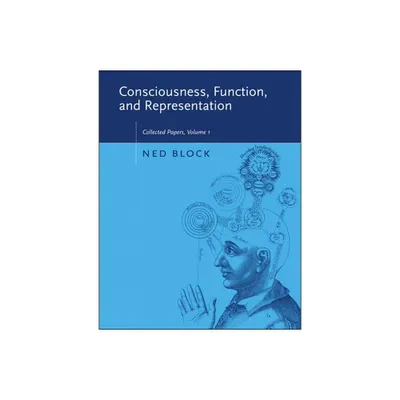 Consciousness, Function, and Representation, Volume 1 - by Ned Block (Paperback)