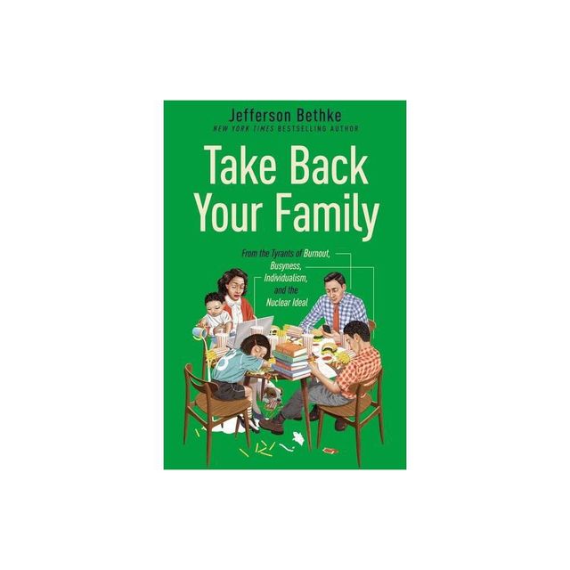 Take Back Your Family - by Jefferson Bethke (Hardcover)