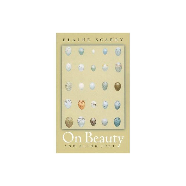 On Beauty and Being Just - by Elaine Scarry (Paperback)