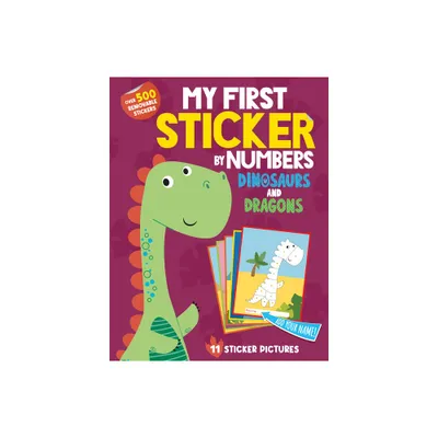 My First Sticker by Numbers: Dinosaurs and Dragons - (Paperback)