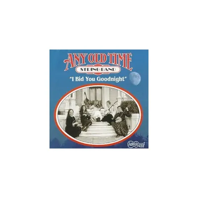 Any Old Time String Band - I Bid You Goodnight (CD)