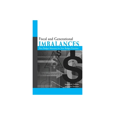 Fiscal and Generational Imbalances - by Jagadeesh Gokhale & Kent Smetters (Paperback)