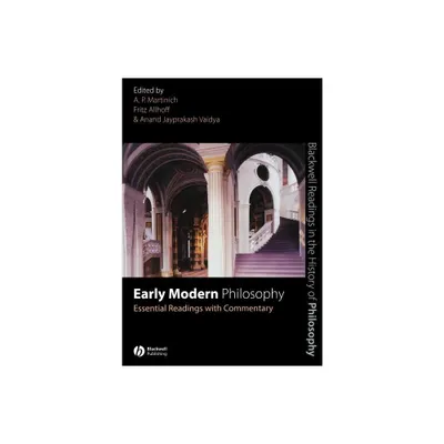 Early Modern Philosophy - (Blackwell Readings in the History of Philosophy) by A P Martinich & Fritz Allhoff & Anand Jayprakash Vaidya (Paperback)