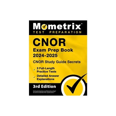 Cnor Exam Prep Book 2024-2025 - Cnor Study Guide Secrets, 3 Full-Length Practice Tests, Detailed Answer Explanations - by Matthew Bowling