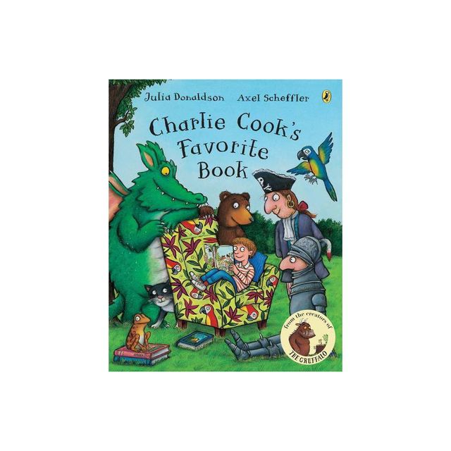 Charlie Cooks Favorite Book - by Julia Donaldson (Paperback)