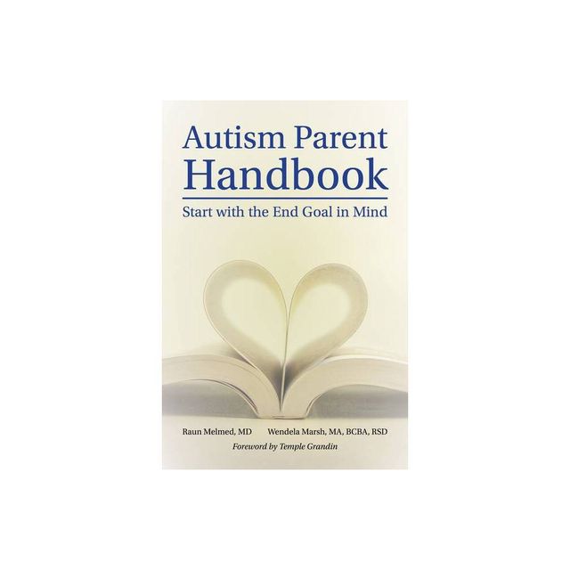 Autism Parent Handbook - by Raun Melmed & Wendela Whitcomb Marsh (Paperback)