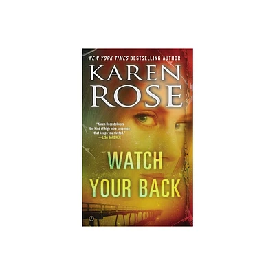 Watch Your Back - (Baltimore) by Karen Rose (Paperback)