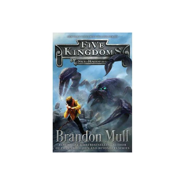 Sky Raiders ( Five Kingdoms) (Hardcover) by Brandon Mull