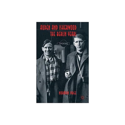 Auden and Isherwood - by Norman Page (Paperback)