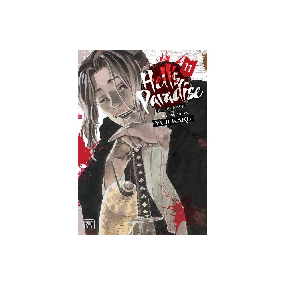 Hell's Paradise: Jigokuraku, Vol. 11 - By Yuji Kaku (paperback) : Target