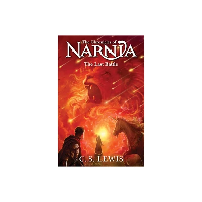 The Last Battle ( The Chronicles of Narnia) (Reprint) (Paperback) by C. S. Lewis