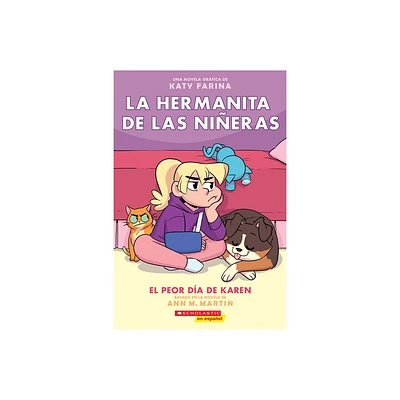 La Hermanita de Las Nieras #3: El Peor Da de Karen (Karens Worst Day) - (La Hermanita de las Nieras) by Ann M Martin (Paperback)