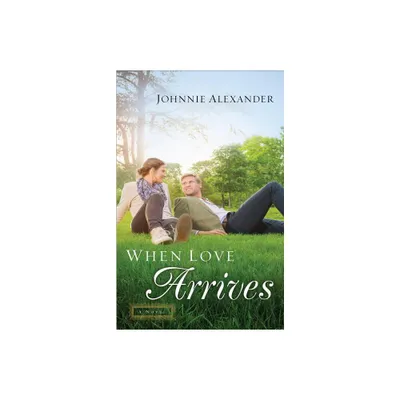 When Love Arrives - (Misty Willow) by Johnnie Alexander (Paperback)