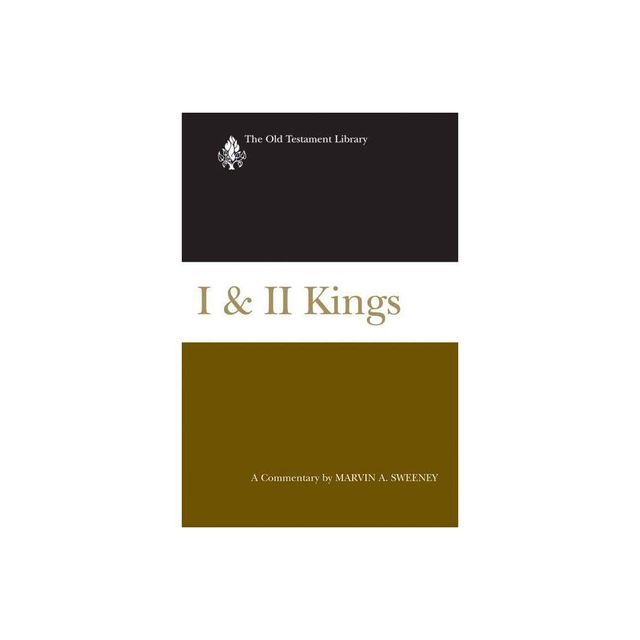 I & II Kings (2007) - (Old Testament Library) by Marvin a Sweeney (Hardcover)