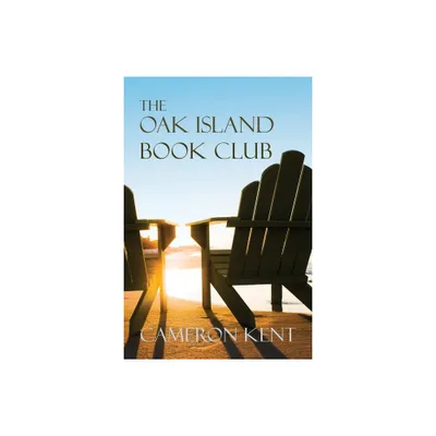 The Oak Island Book Club - by Cameron Kent (Paperback)